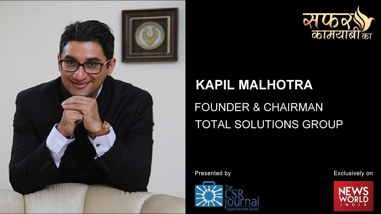 Episode 22 The Life Journey Of Kapil Malhotra Total Solutions Group 