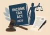 Income Tax Act 2025 To Replace 1961 Act From 1st April 2026