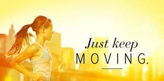 Keep Moving To Stay Fit And Healthy